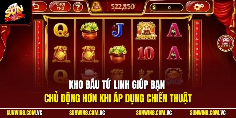 Kho Báu Tứ Linh giúp bạn chủ động hơn khi áp dụng chiến thuật