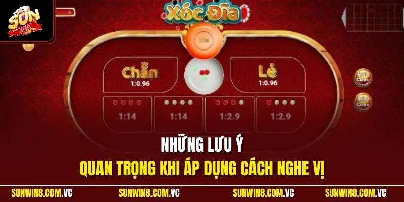 Những lưu ý quan trọng khi áp dụng cách nghe vị